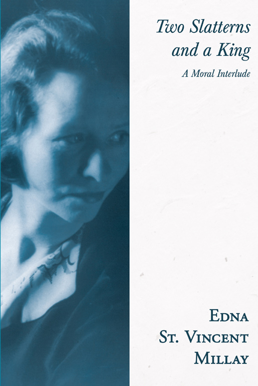 9781528717762 - Two Slatterns and a King - Edna St. Vincent Millay
