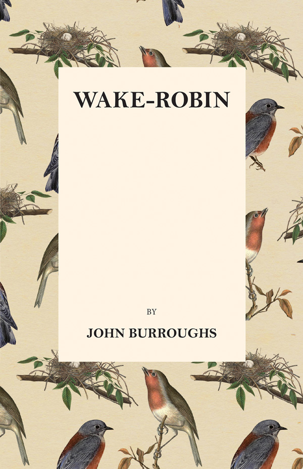 9781473335479 - Wake-Robin - John Burroughs
