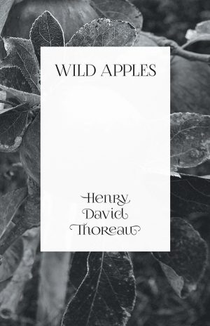 9781473335615 - Wild Apples - Henry David Thoreau