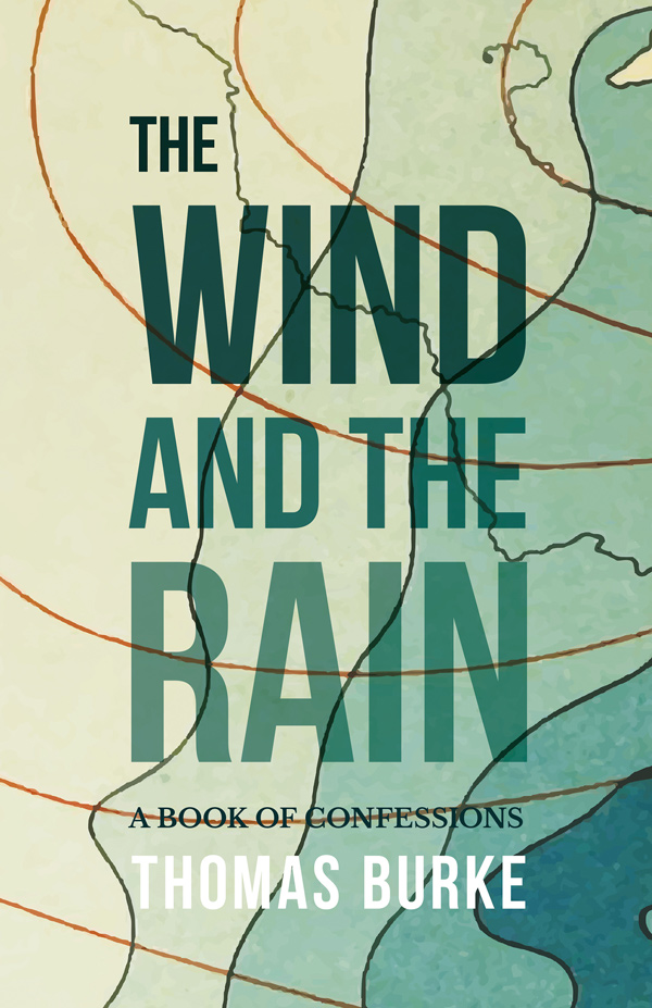 9781528700344 - The Wind and the Rain - Thomas Burke