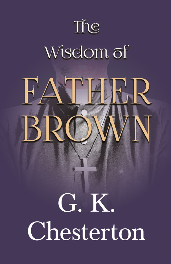 9781447467618 - The Wisdom of Father Brown - G. K. Chesterton