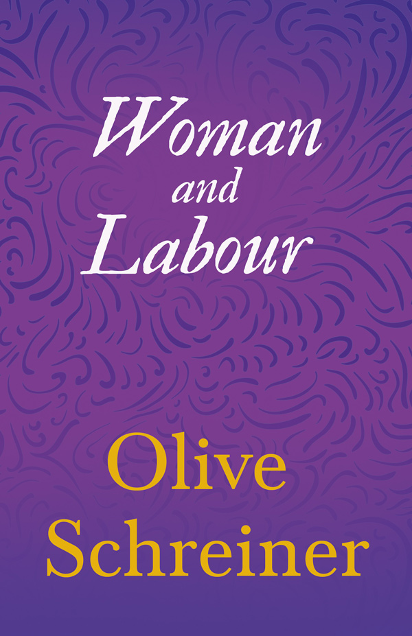 9781473322370 - Woman and Labour - Olive Schreiner