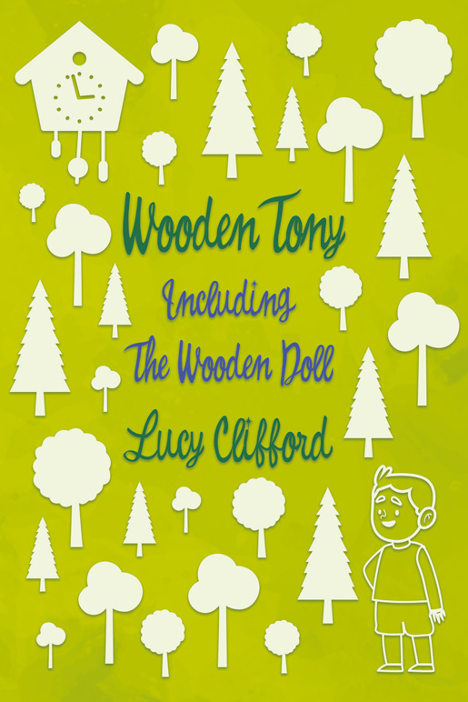 9781528718370 - Wooden Tony - Lucy Clifford