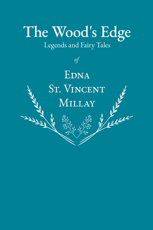 9781528717755 - The Wood's Edge - Edna St. Vincent Millay
