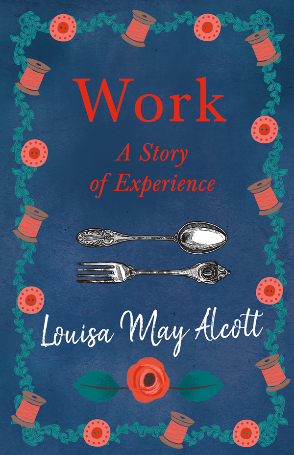 9781528714181 - Work: A Story of Experience - Louisa May Alcott